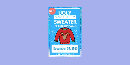Ugly Sweaty Sweater 5k Fun Run\/Walk