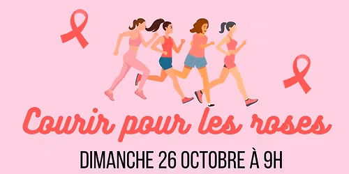 \ud83c\udf80COURIR POUR LES ROSES\ud83c\udf80