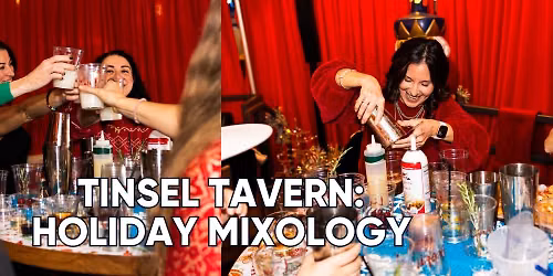 Tinsel Tavern: Holiday Mixology \ud83c\udf79 