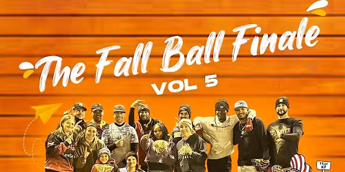 The Fall Ball Finale Vol 5