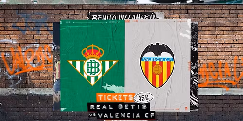 Real Betis Balompi\u00e9 vs Valencia CF Tickets