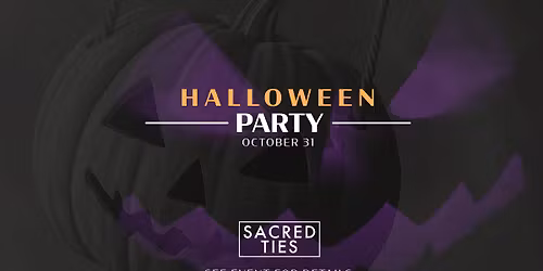 Sacred Ties Halloween Party