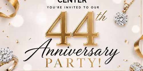 The Diamond Centers 44th Anniversary Celebration \ud83e\udd42