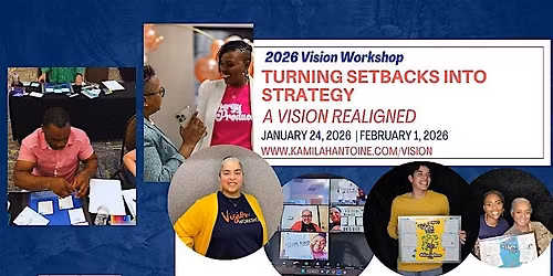 2026 VISION WORKSHOP: Turning Setbacks into Strategy - A Vision Realigned