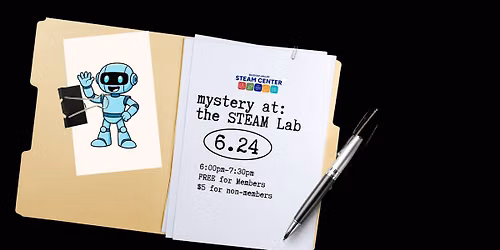 Mystery at the STEAM Lab