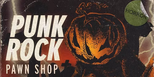 Punk Rock Pawn Shop 10.17.26