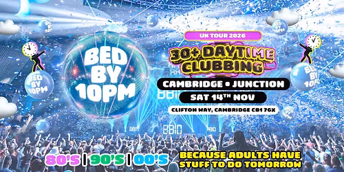 Bed By 10 Is Coming To Cambridge!