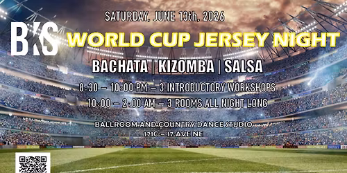 BKS (Bachata Kizomba Salsa) World Cup Jersey Night!