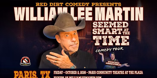 Paris, TX - William Lee Martin - Seemed Smart at the Time Tour -Paris Community Theatre at the Plaza