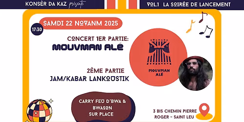 Soir\u00e9e d'inauguration - MOUVMAN AL\u00c9 - Jam\/Kabar lankoustik