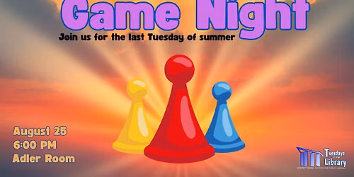 Tuesdays at the Library: Game Night 