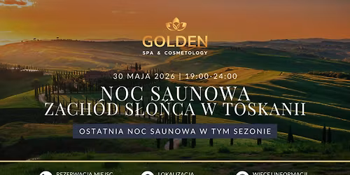 Noc Saunowa "Zach\u00f3d s\u0142o\u0144ca w Toskanii" | 30.05.2026