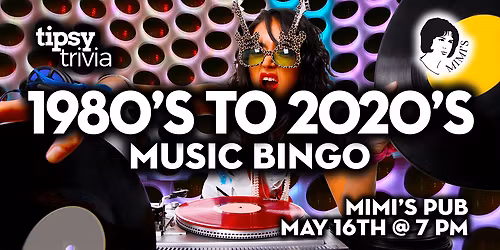 Edmonton: Mimi's Pub - 1980's to 2020's MEGA MIX Bingo - May 16, 7pm