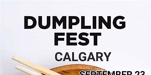 Dumpling Fest Calgary