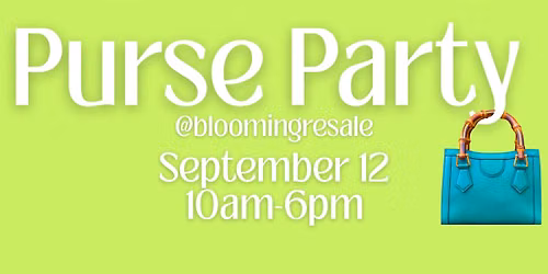 Purse Party @ Blooming Resale