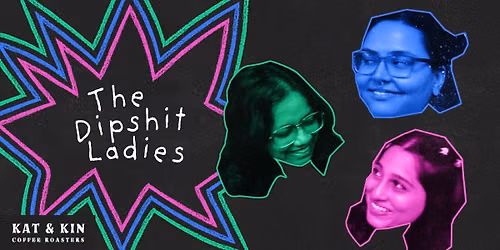 The Dipshit Ladies Live