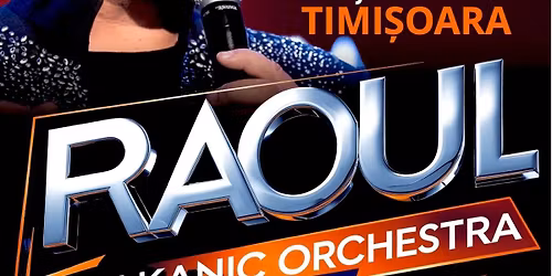 RAOUL - Turneu National - ASTA E! - Timisoara