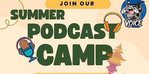 \ud83c\udf99\ufe0f (7\/20-7\/24) Voice of Youth Summer Podcast Camp 2026