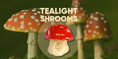Tealight Shrooms with Nick Eggleston