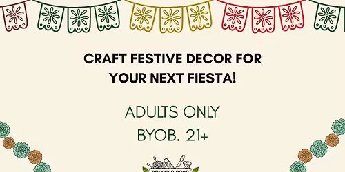 Cinco de Mayo Decorations (BYOB)