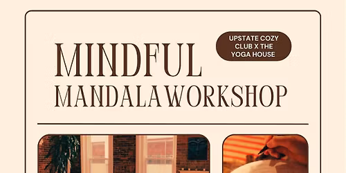 Mindful Mandala Workshop with Upstate Cozy Club 