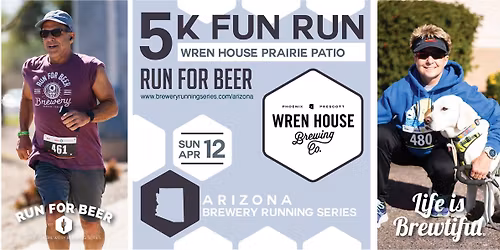 Beer Run - Wren House Prairie Patio Prescott