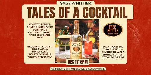 Tales of a Cocktail at Sage Whittier, Presented by Tito\u2019s Handmade Vodka