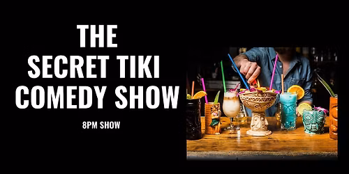 Secret Tiki Pop-Up Comedy Show - Costa Mesa