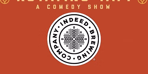 Rotating Tap Comedy @ Indeed Brewing