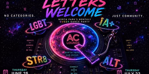 All Letters Welcome - North Park - AC Lounge - Queer Dance Party