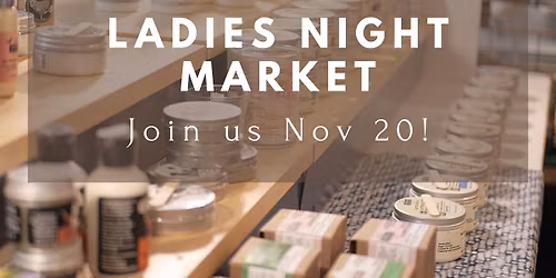 Ladies Night Fall Market Shop and Dine