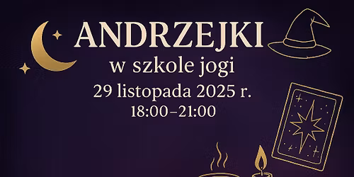 Andrzejki z jog\u0105, ta\u0144cem, relaksacj\u0105 i wr\u00f3\u017cbami.