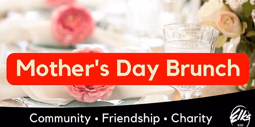 \ud83c\udf38 Mother\u2019s Day Brunch & Service at Scottsdale Elks #2148
