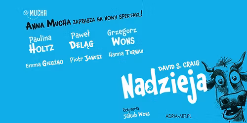 \u201eNadzieja\u201d \u2013 rodzinna komedia Anny Muchy