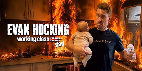 Evan Hocking: Working Class Dad