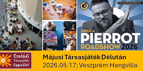 M\u00e1jusi T\u00e1rsasj\u00e1t\u00e9k D\u00e9lut\u00e1n \u00e9s Pierrot Roadshow