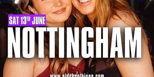 Old Skool Bingo Sat 13th June Nottingham