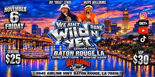 Silly Rabbit Comedy Club Presents We Ain't Done Wild'n Yet Comedy Tour
