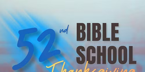 52nd Door of Faith Bible School Thanksgiving