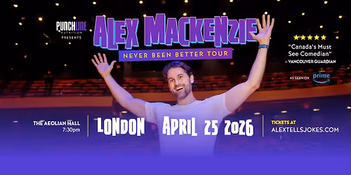 London, ON- Alex Mackenzie's Never Been Better Tour