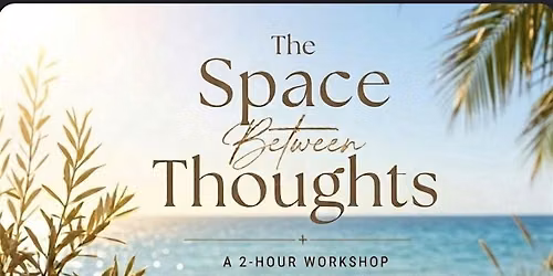 The Space Between thoughts (Yoga and Journaling)