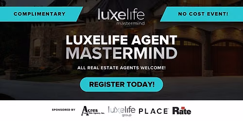 2026 LuxeLife Agent Mastermind
