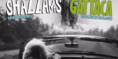 THE SHAZZAMS et GATTACA au RAVELIN