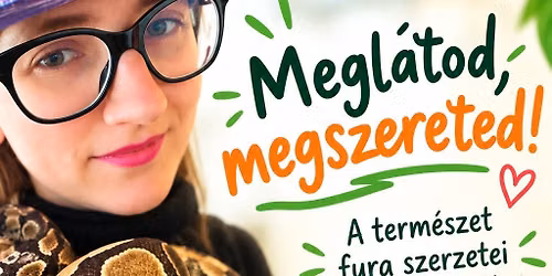 Megl\u00e1tod, megszereted - a term\u00e9szet fura szerzetei