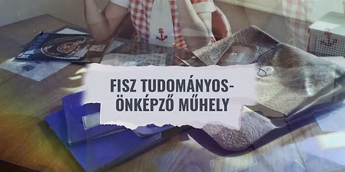 FISZ tudom\u00e1nyos-\u00f6nk\u00e9pz\u0151 m\u0171hely