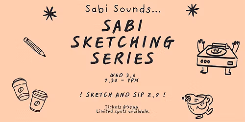 SKETCH & SIP - Sabi Sounds Hawthorn