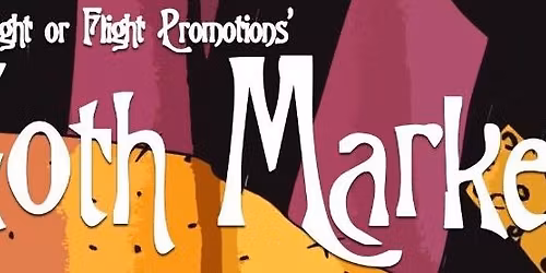 Fright Or Flight Gothic Night Market at Browns Lane