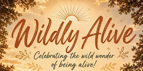 Wildly Alive