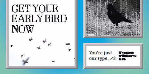 Type Thursday Los Angeles: Graphic Designers Show Work, You Give Feedback