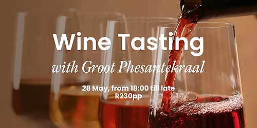 Doppio Zero Pineslopes Presents Wine Tasting with Groot Phesantekraal